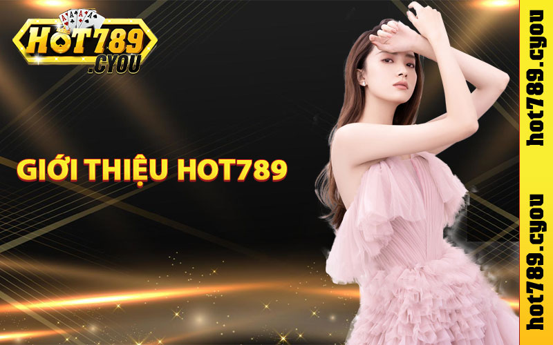 Giới thiệu Hot789